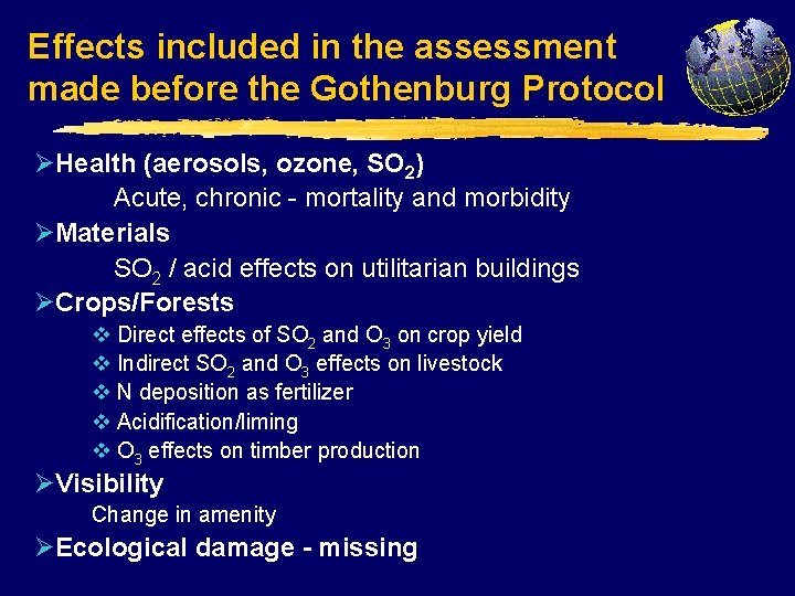 Effects included in the assessment made before the Gothenburg Protocol ØHealth (aerosols, ozone, SO