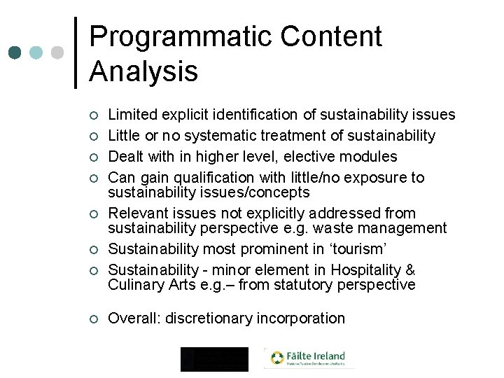 Programmatic Content Analysis ¢ ¢ ¢ ¢ Limited explicit identification of sustainability issues Little