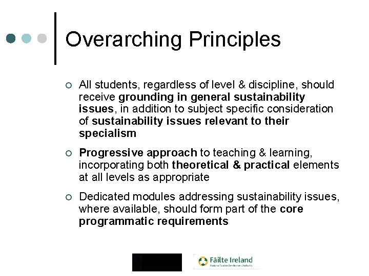 Overarching Principles ¢ All students, regardless of level & discipline, should receive grounding in