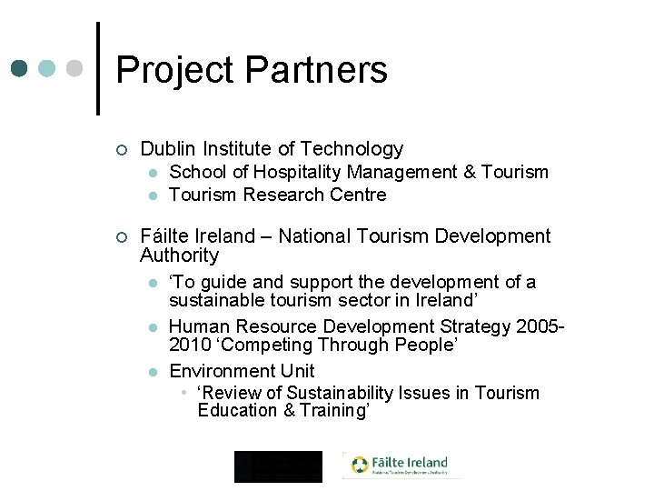 Project Partners ¢ Dublin Institute of Technology l School of Hospitality Management & Tourism