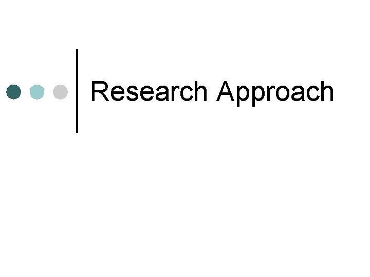 Research Approach 