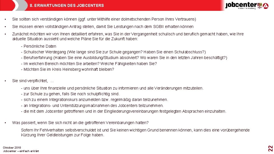 8. ERWARTUNGEN DES JOBCENTERS • Sie sollten sich verständigen können (ggf. unter Mithilfe einer