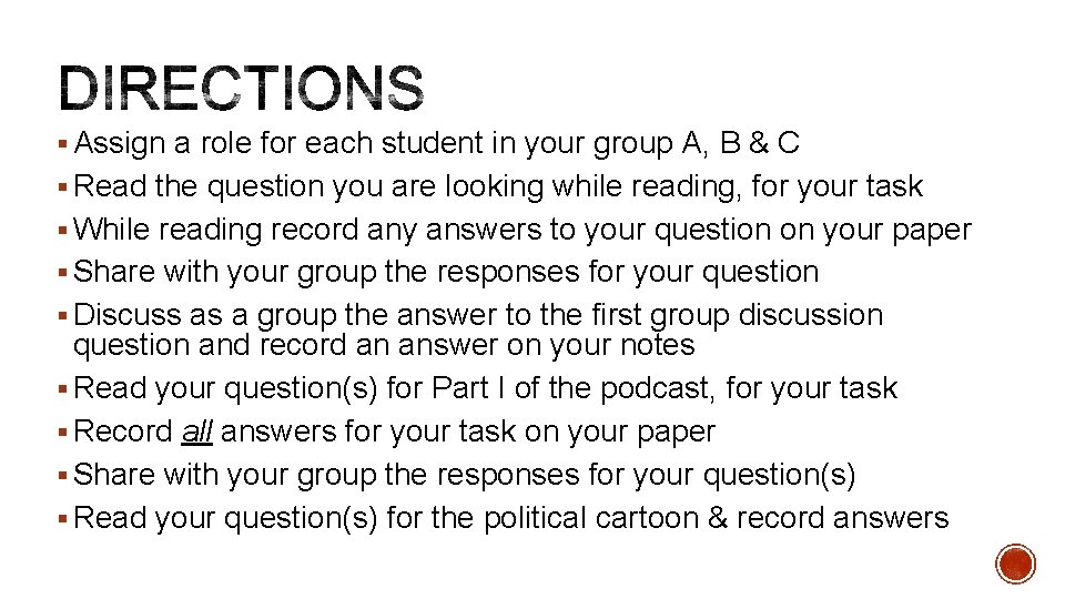 § Assign a role for each student in your group A, B & C