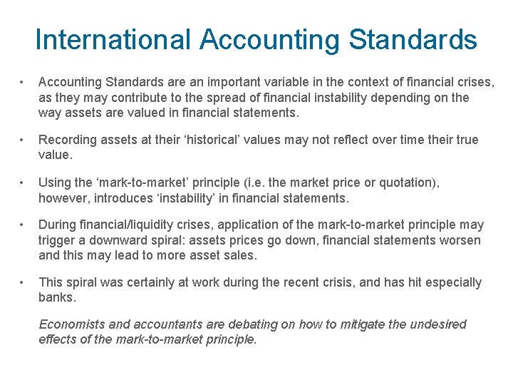 International Accounting Standards • Accounting Standards are an important variable in the context of