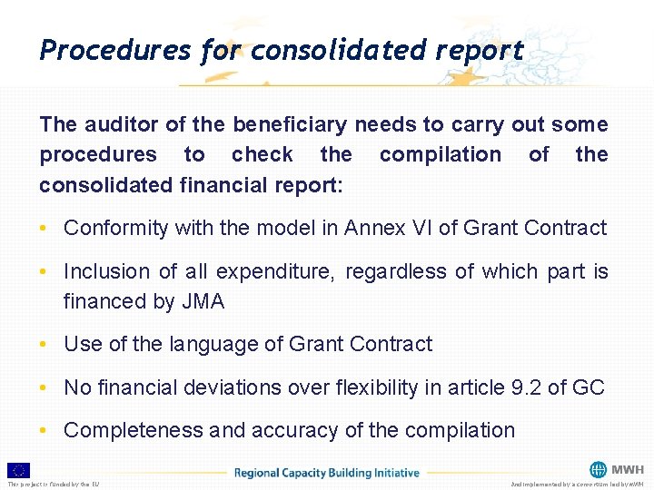 Procedures for consolidated report The auditor of the beneficiary needs to carry out some