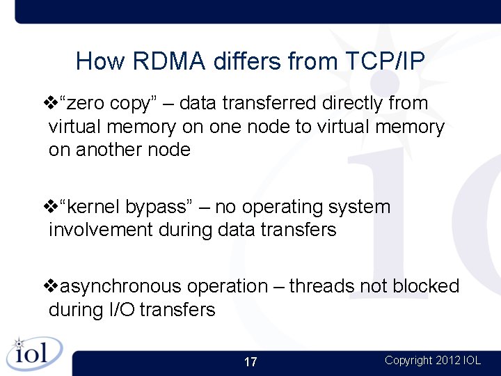 How RDMA differs from TCP/IP “zero copy” – data transferred directly from virtual memory