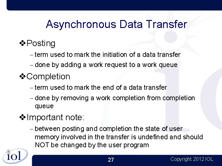 Asynchronous Data Transfer Posting – term used to mark the initiation of a data