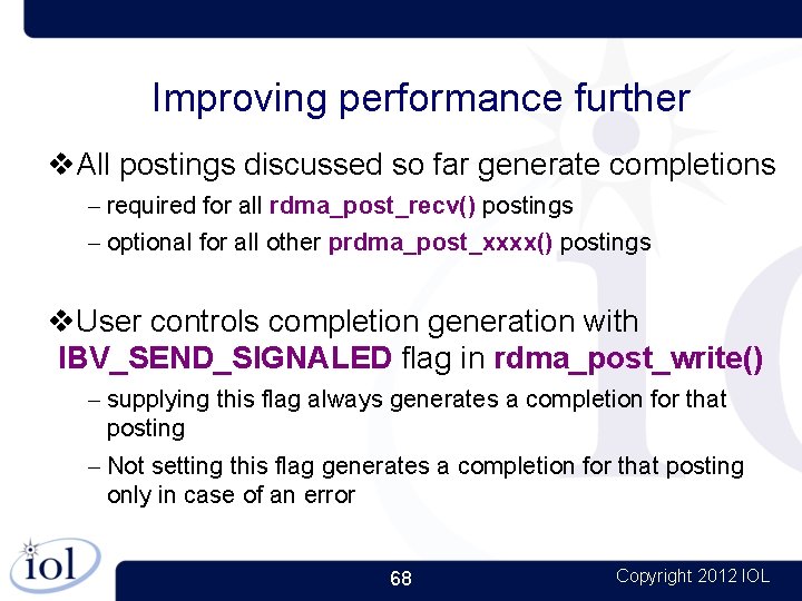 Improving performance further All postings discussed so far generate completions – required for all