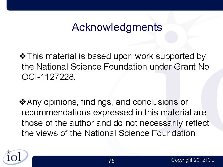 Acknowledgments This material is based upon work supported by the National Science Foundation under