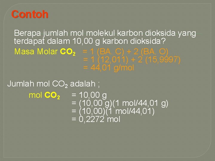 Contoh Berapa jumlah molekul karbon dioksida yang terdapat dalam 10, 00 g karbon dioksida?