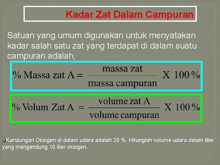 Kadar Zat Dalam Campuran Satuan yang umum digunakan untuk menyatakan kadar salah satu zat