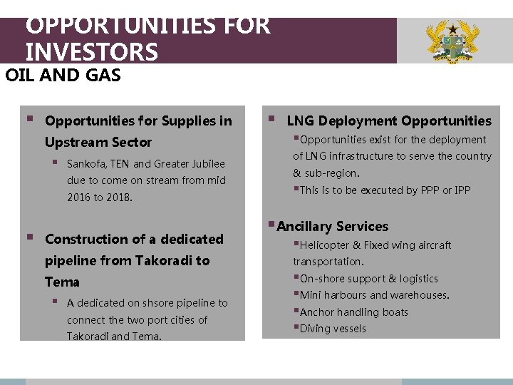 OPPORTUNITIES FOR INVESTORS OIL AND GAS § Opportunities for Supplies in Upstream Sector §