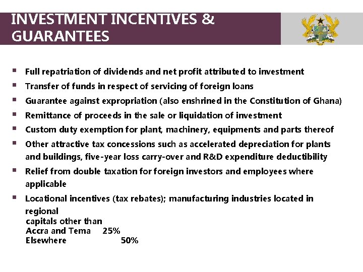 INVESTMENT INCENTIVES & GUARANTEES § § § Full repatriation of dividends and net profit