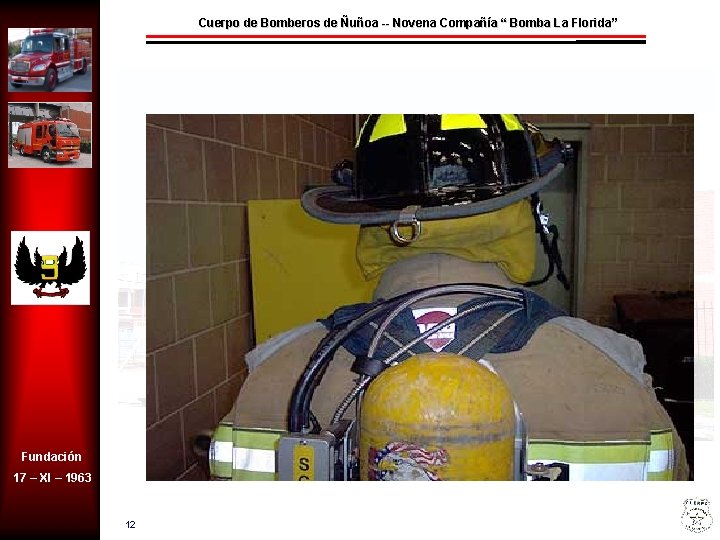 Cuerpo de Bomberos de Ñuñoa -- Novena Compañía “ Bomba La Florida” Fundación 17