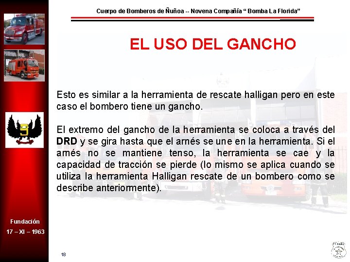Cuerpo de Bomberos de Ñuñoa -- Novena Compañía “ Bomba La Florida” EL USO