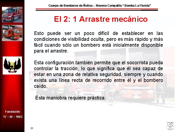 Cuerpo de Bomberos de Ñuñoa -- Novena Compañía “ Bomba La Florida” El 2: