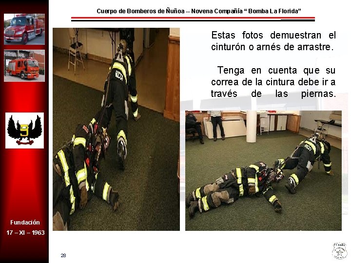 Cuerpo de Bomberos de Ñuñoa -- Novena Compañía “ Bomba La Florida” Estas fotos