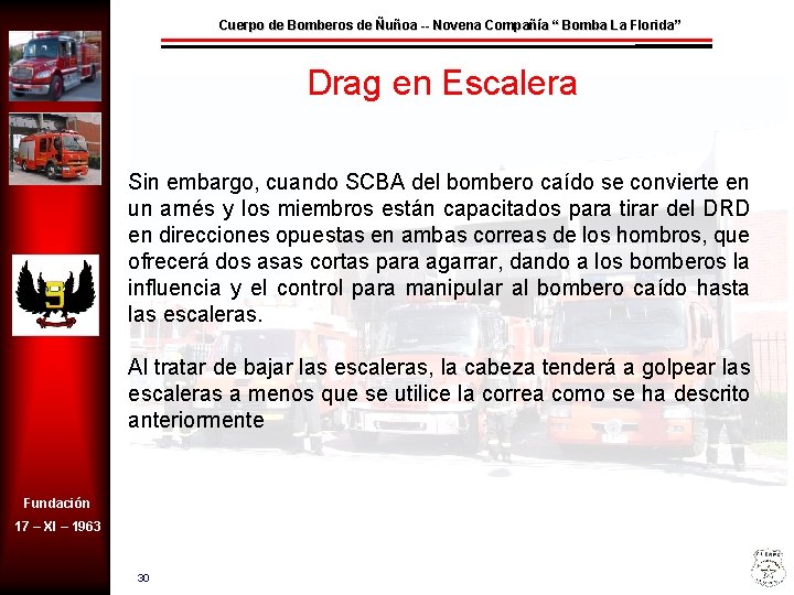 Cuerpo de Bomberos de Ñuñoa -- Novena Compañía “ Bomba La Florida” Drag en