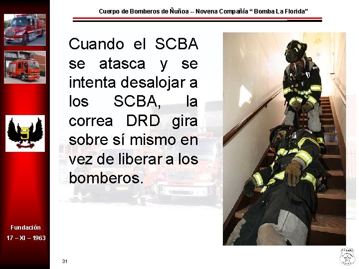 Cuerpo de Bomberos de Ñuñoa -- Novena Compañía “ Bomba La Florida” Cuando el