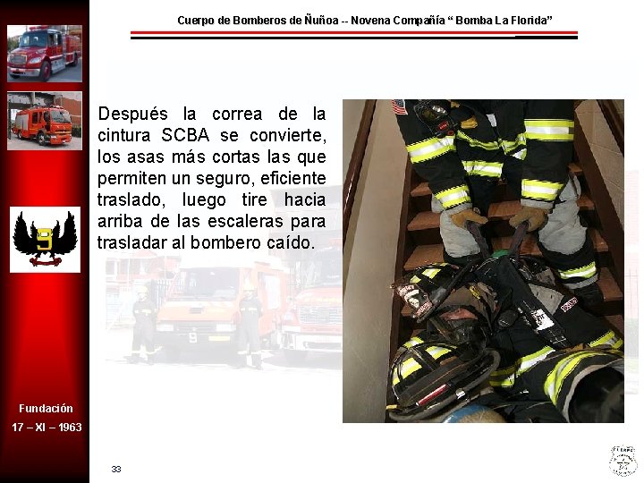 Cuerpo de Bomberos de Ñuñoa -- Novena Compañía “ Bomba La Florida” Después la