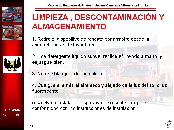 Cuerpo de Bomberos de Ñuñoa -- Novena Compañía “ Bomba La Florida” LIMPIEZA ,