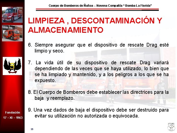 Cuerpo de Bomberos de Ñuñoa -- Novena Compañía “ Bomba La Florida” LIMPIEZA ,