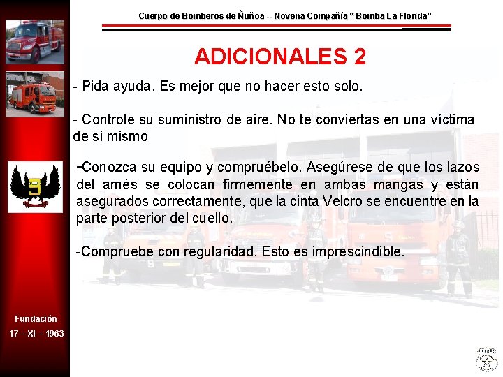 Cuerpo de Bomberos de Ñuñoa -- Novena Compañía “ Bomba La Florida” ADICIONALES 2