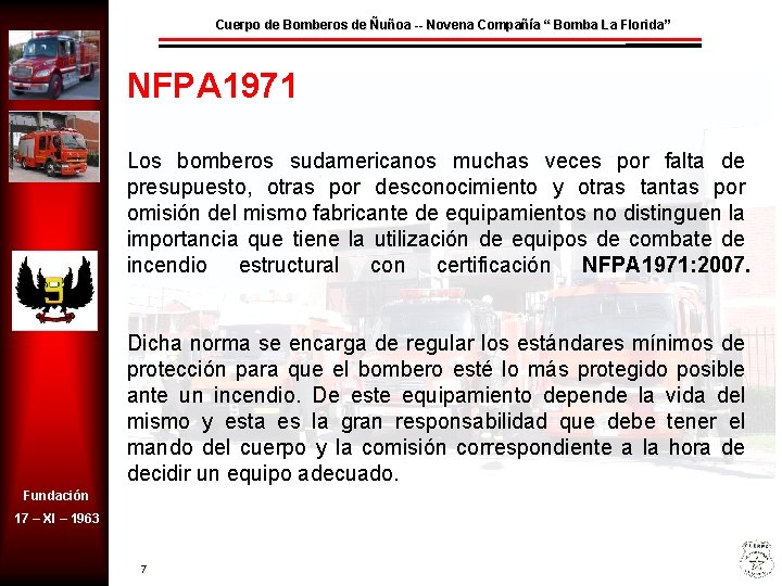 Cuerpo de Bomberos de Ñuñoa -- Novena Compañía “ Bomba La Florida” NFPA 1971