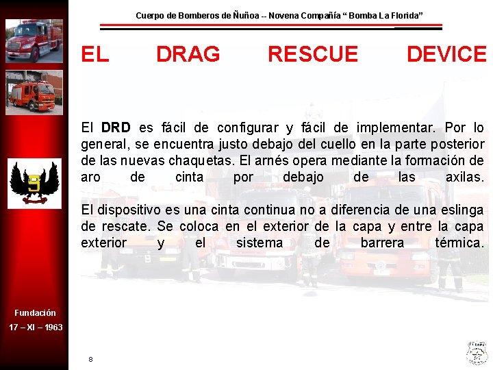 Cuerpo de Bomberos de Ñuñoa -- Novena Compañía “ Bomba La Florida” EL DRAG