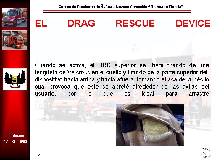 Cuerpo de Bomberos de Ñuñoa -- Novena Compañía “ Bomba La Florida” EL DRAG