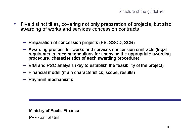 Structure of the guideline • Five distinct titles, covering not only preparation of projects,