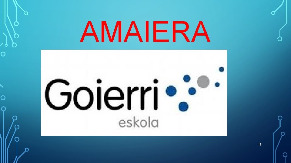 AMAIERA 13 