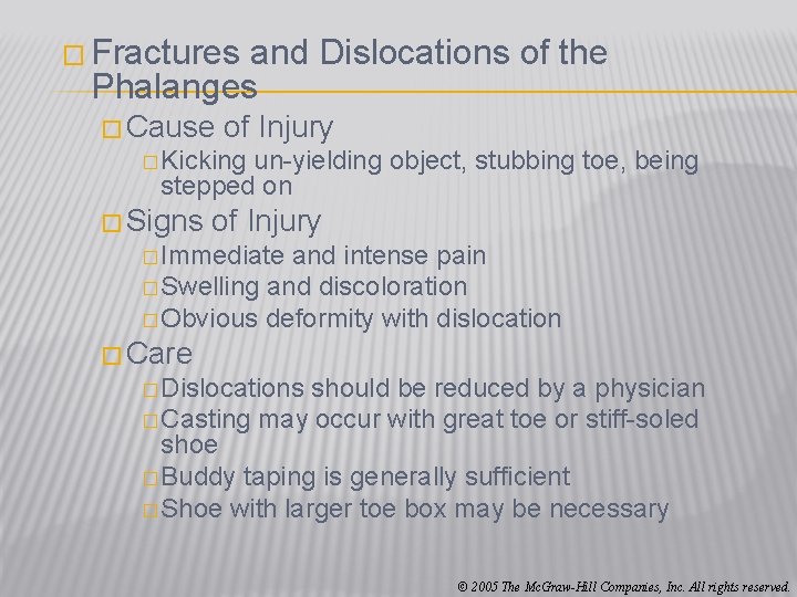 � Fractures and Dislocations of the Phalanges � Cause of Injury � Kicking un-yielding