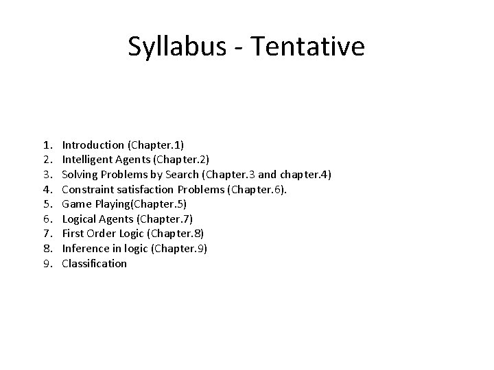 Syllabus - Tentative 1. 2. 3. 4. 5. 6. 7. 8. 9. Introduction (Chapter.