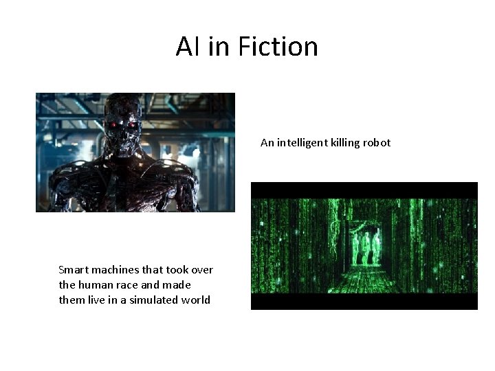 AI in Fiction An intelligent killing robot Smart machines that took over the human