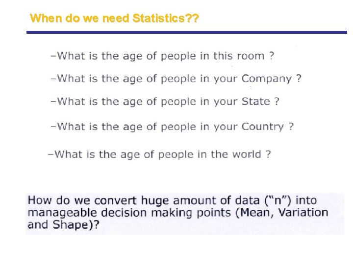 When do we need Statistics? ? When do we need Statistics? ?