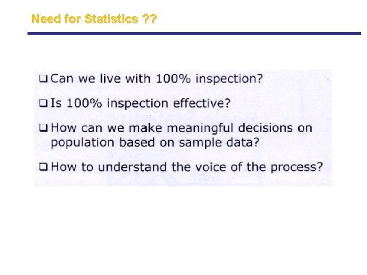 Need for Statistics ? ? Need for Statistics ? ?