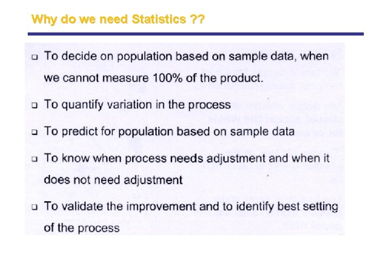 Why do we need Statistics ? ? Why do we need Statistics ? ?