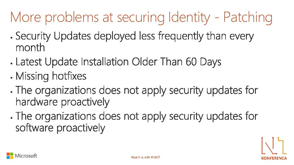 More problems at securing Identity - Patching Reach us with #ntk 17 