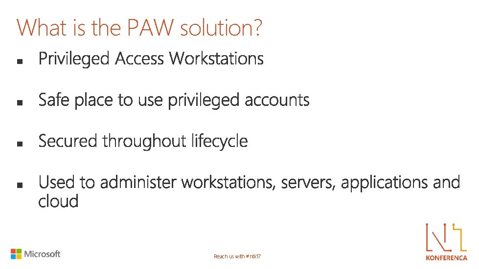 What is the PAW solution? Reach us with #ntk 17 