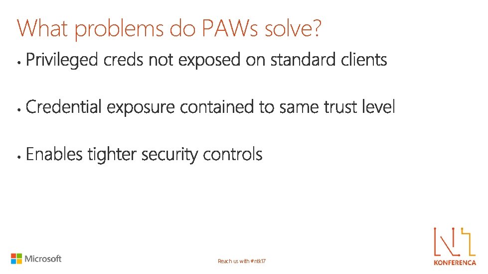 What problems do PAWs solve? Reach us with #ntk 17 