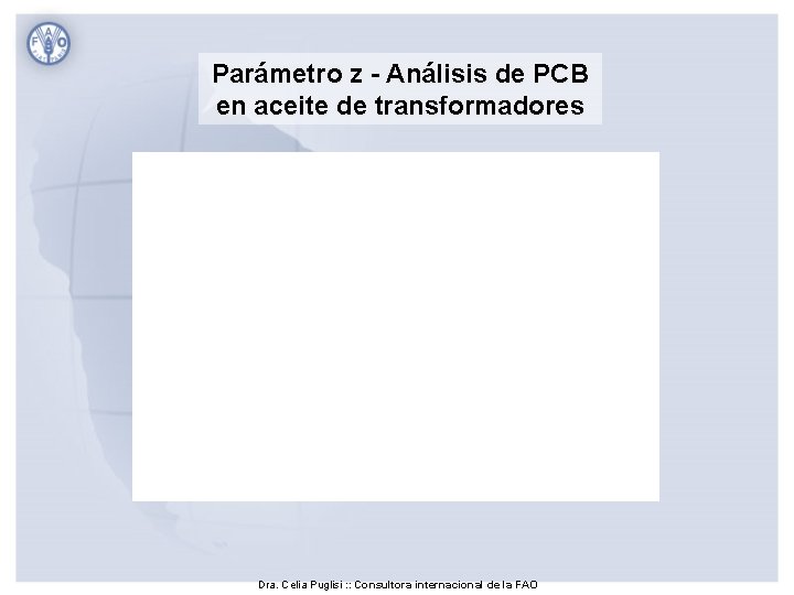 Parámetro z - Análisis de PCB en aceite de transformadores Dra. Celia Puglisi :