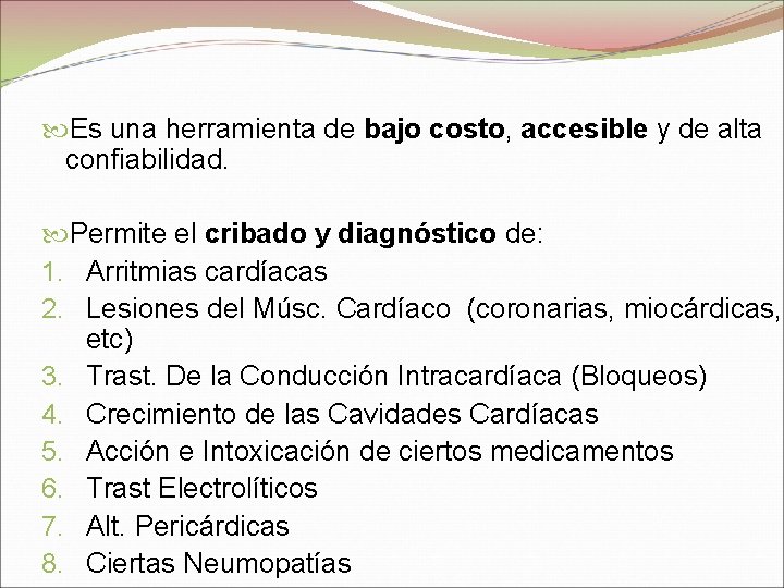  Es una herramienta de bajo costo, accesible y de alta confiabilidad. Permite el