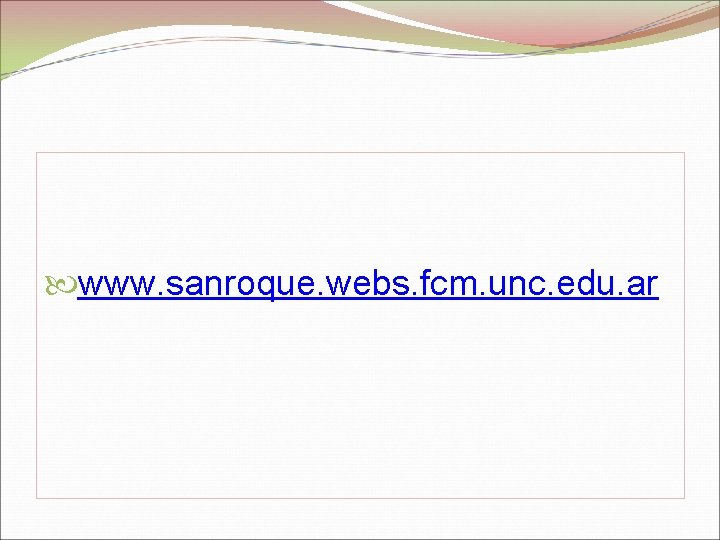  www. sanroque. webs. fcm. unc. edu. ar 