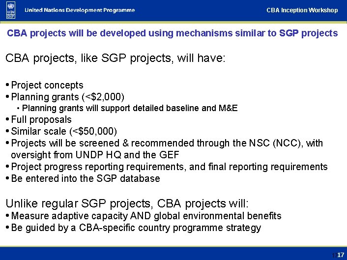 CBA Inception Workshop CBA projects will be developed using mechanisms similar to SGP projects