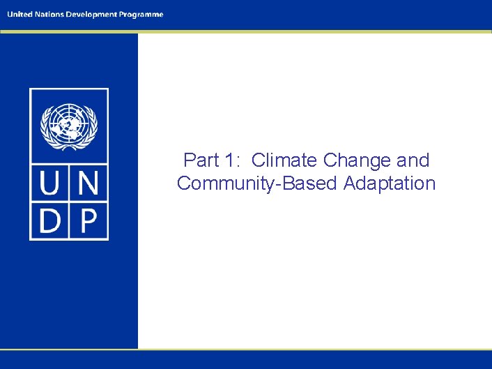 Part 1: Climate Change and Community-Based Adaptation 