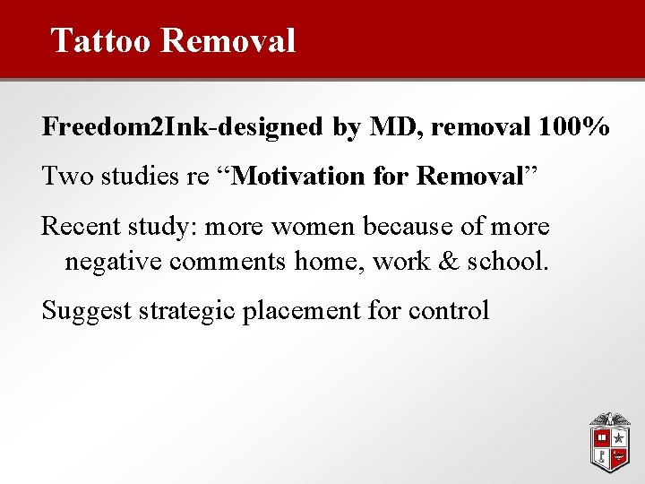Tattoo Removal Freedom 2 Ink-designed by MD, removal 100% Two studies re “Motivation for