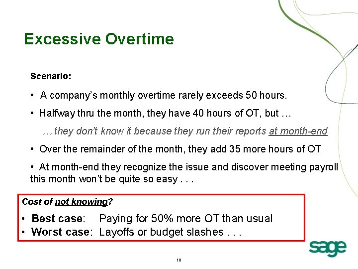 Excessive Overtime Scenario: • A company’s monthly overtime rarely exceeds 50 hours. • Halfway