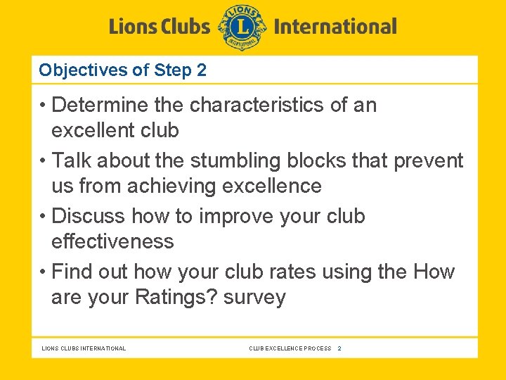 Objectives of Step 2 • Determine the characteristics of an excellent club • Talk