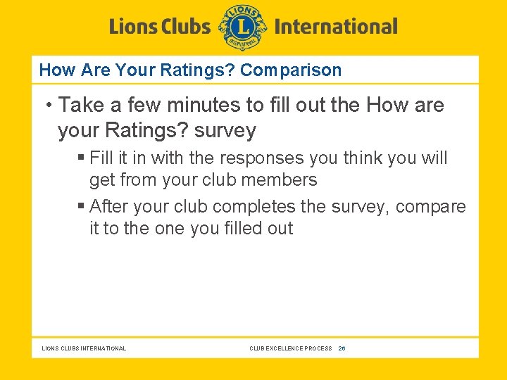 How Are Your Ratings? Comparison • Take a few minutes to fill out the